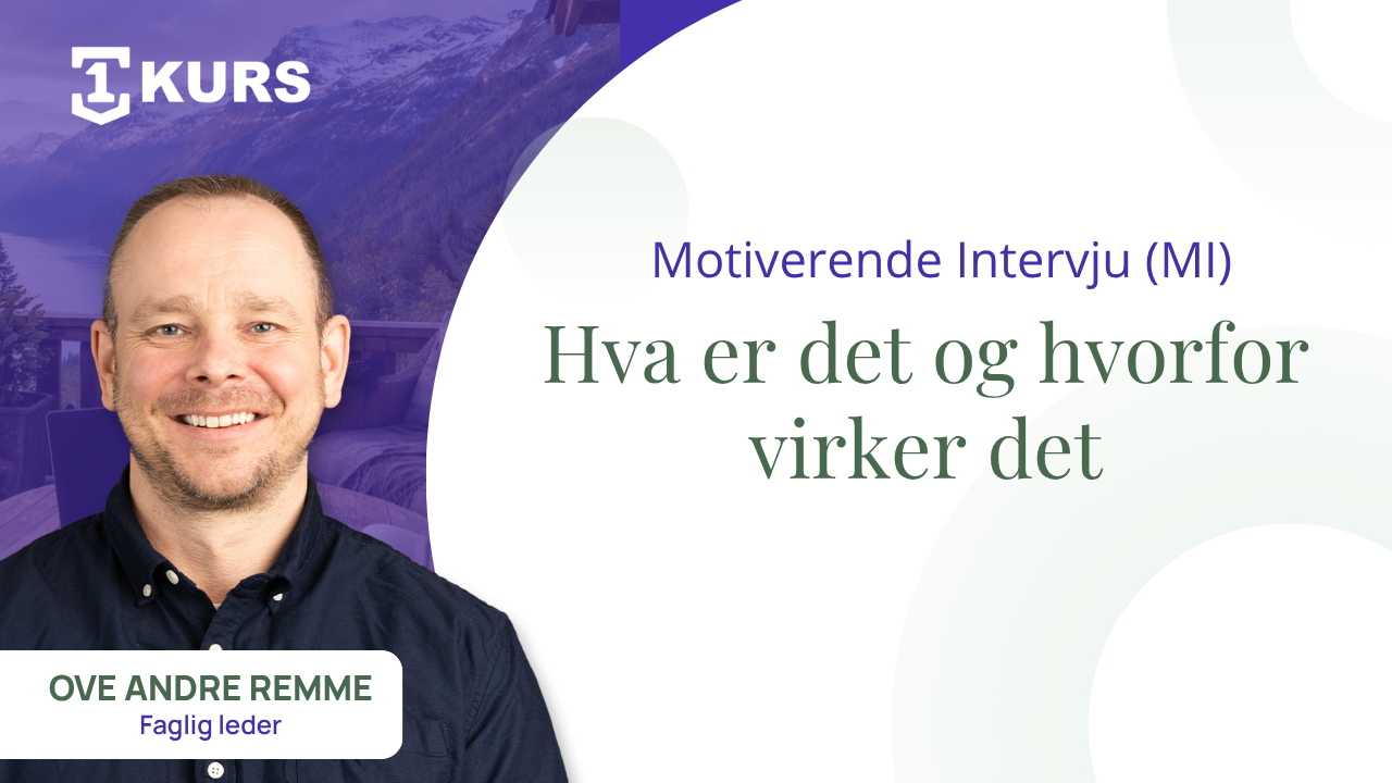 Motiverende intervju (MI) – hva er det og hvorfor virker det?