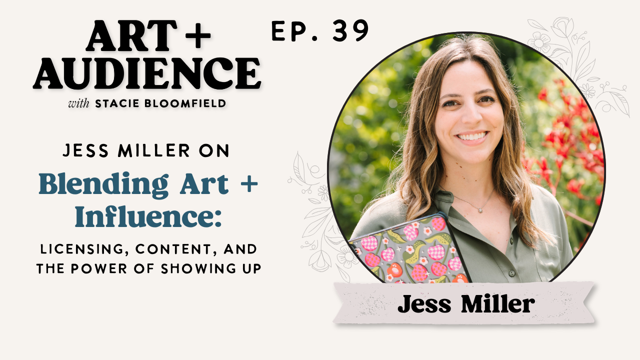 art licensing and content creation - jess miller art + audience podcast