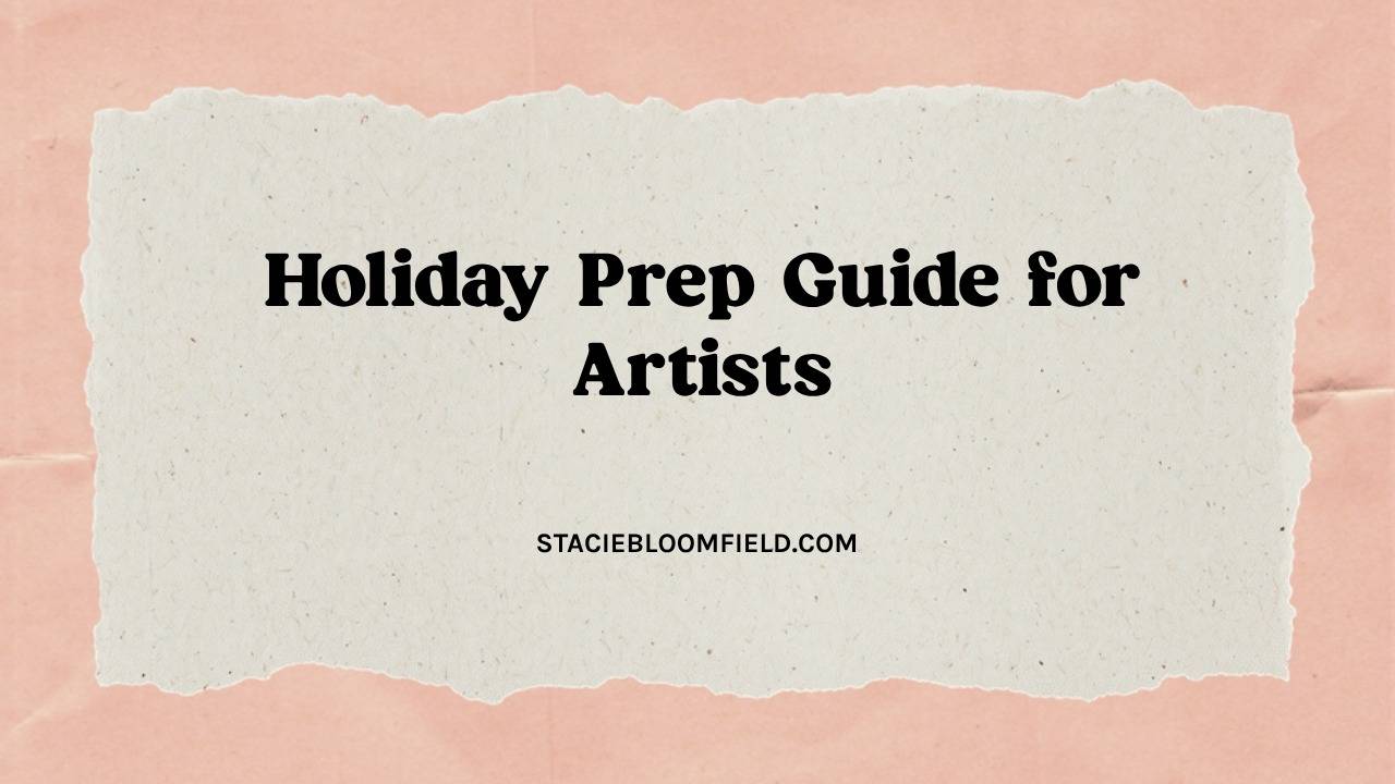holiday prep guide for artists