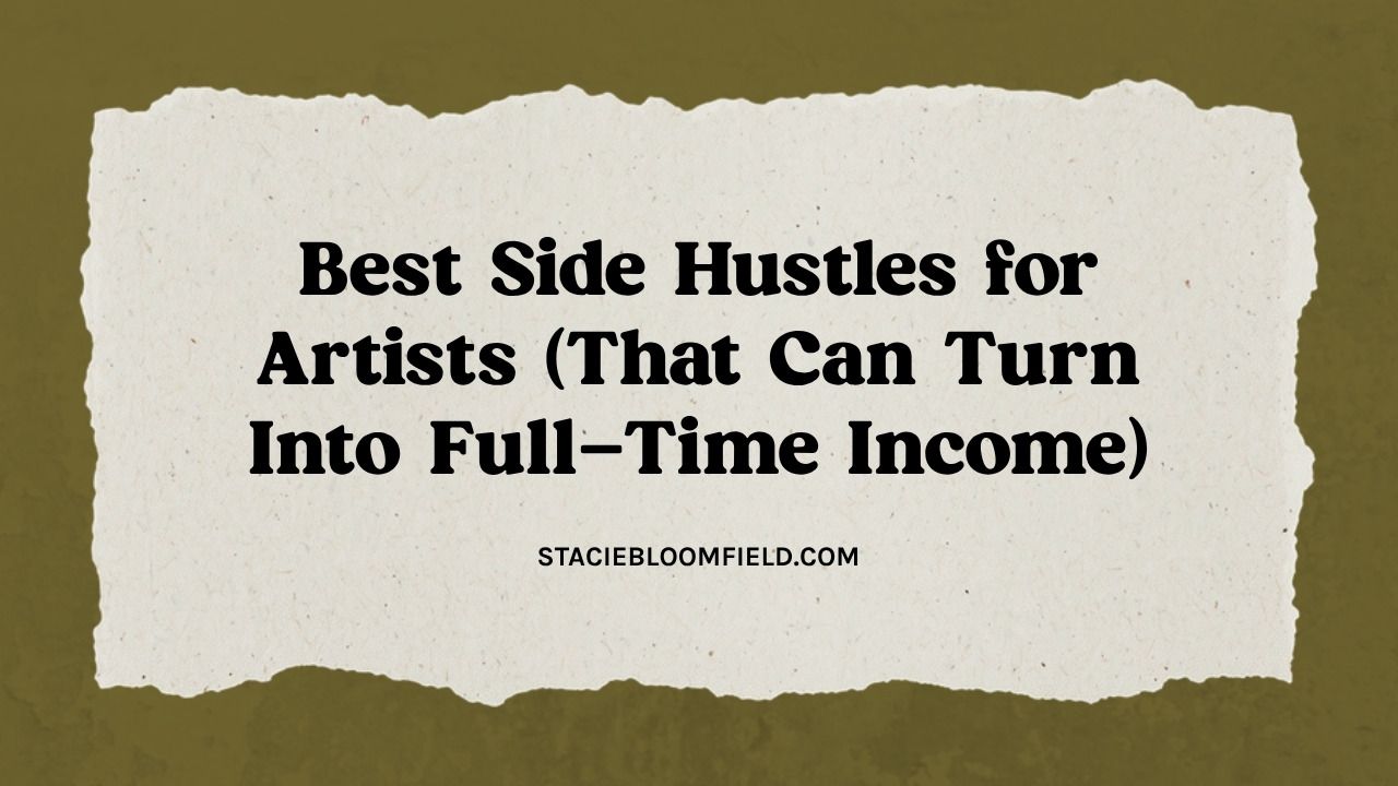 Best Side Hustles for Artists