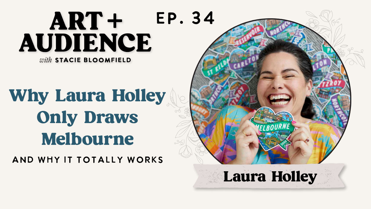 niching down your art business - laura holley art + audience podcast