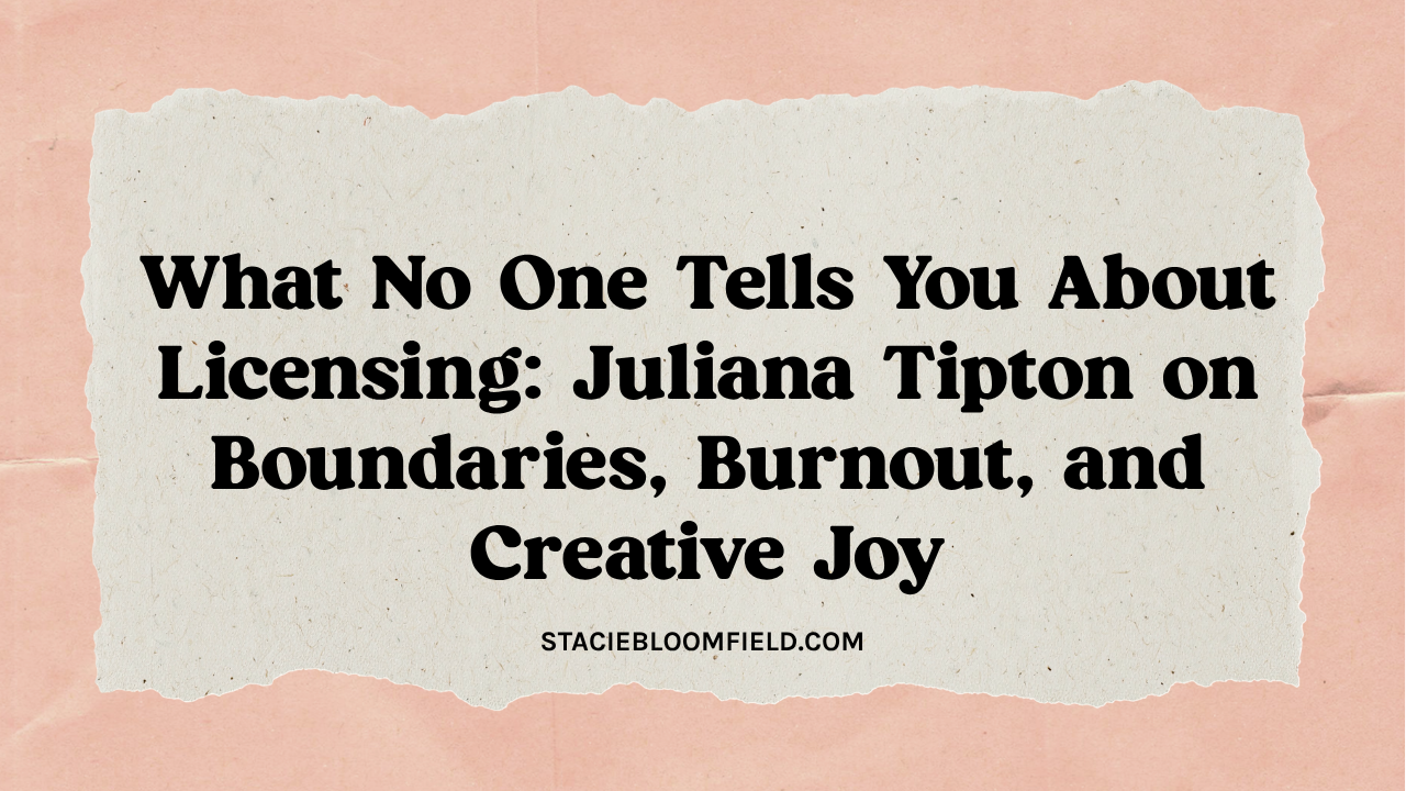 art licensing burnout juliana tipton - art + audience podcast