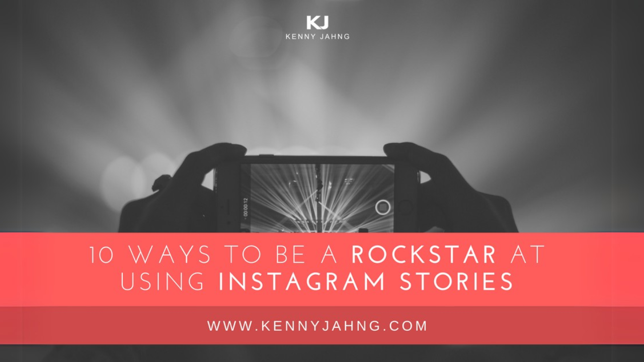 10 Ways to be a Rockstar at Using Instagram Stories10 Ways to be a Rockstar at Using Instagram Stories
