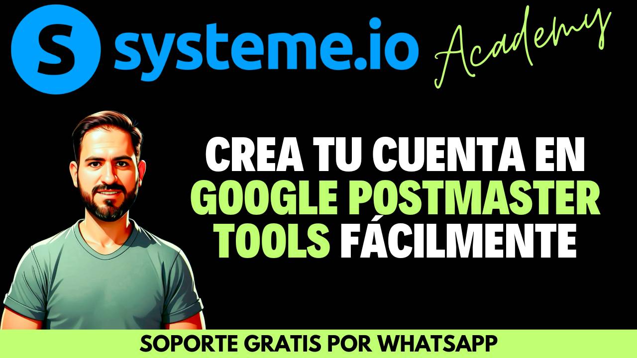 Cómo crear una cuenta en Google Postmaster Tools para tu dominio paso a paso