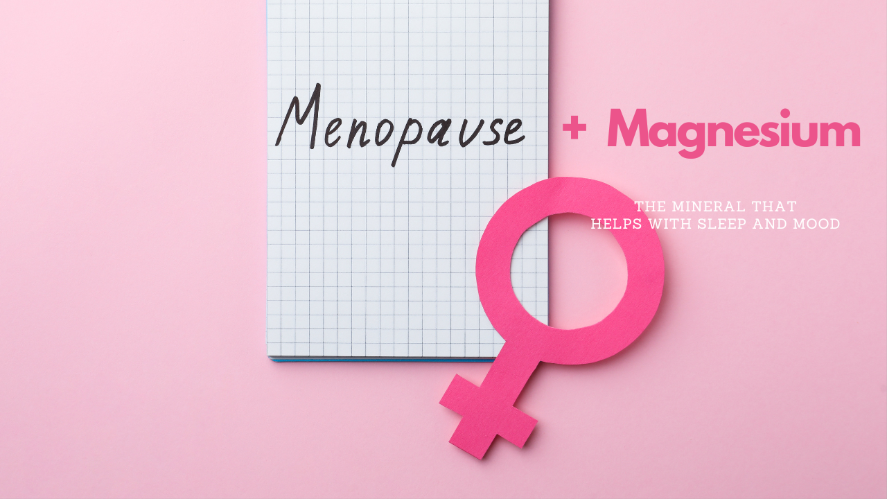 Menopause and Magnesium