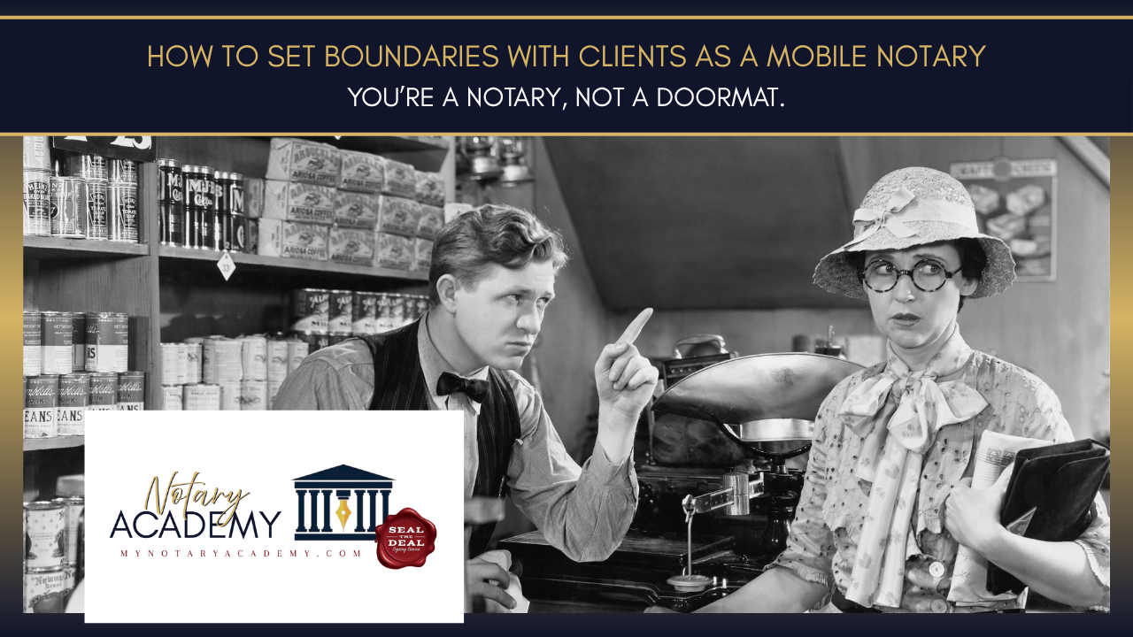 How to Set Boundaries with Clients as a Mobile Notary