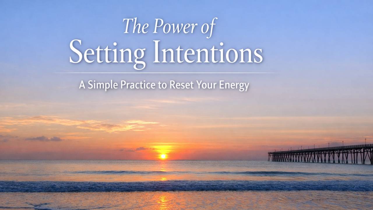 Setting Intentions on Topsail Island