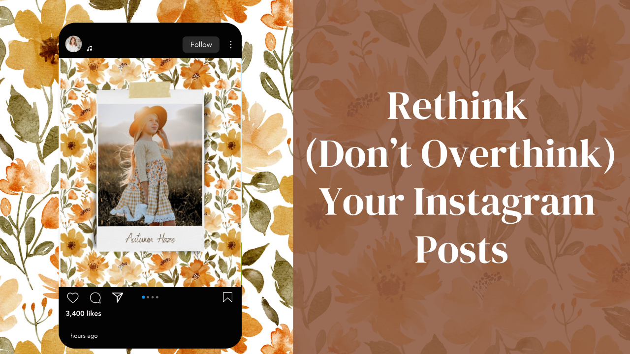 Instagram mockup showing floral watercolor surface pattern design post of a girl in a handmade dress with the same floral repeat pattern with text overlay 'Rethink (Don't Overthink) Your Instagram Posts' on a chocolate brown background