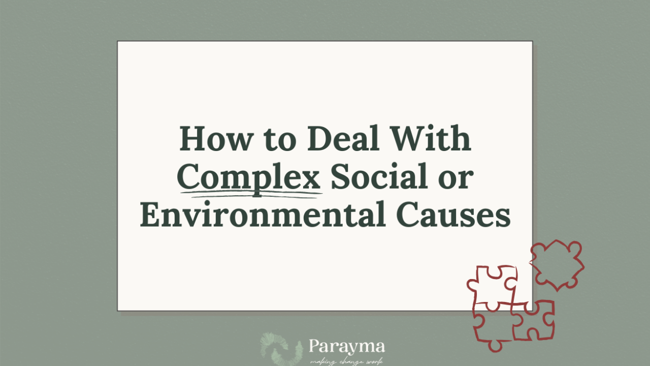 how to deal with complex social or environmental causes