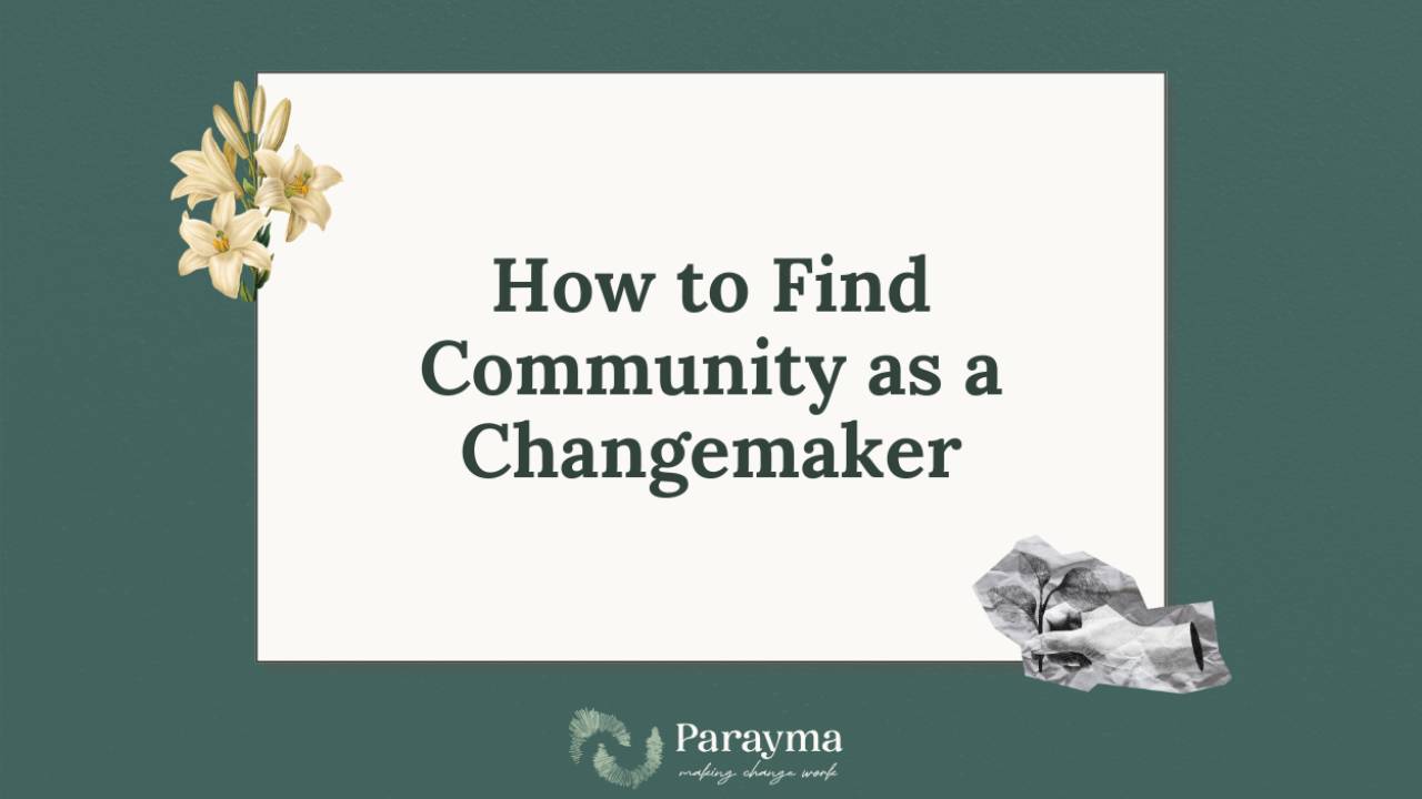 how to find community as a changemaker