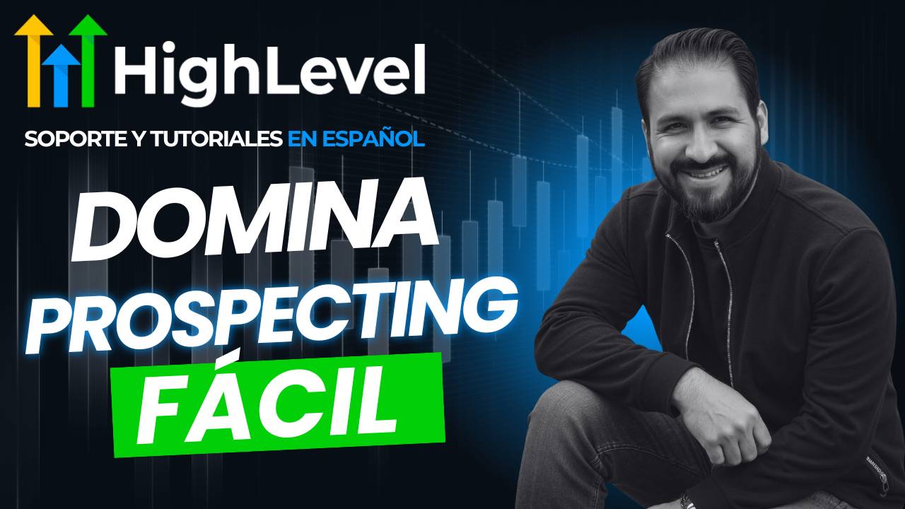 ¿Dónde Usar Prospecting en Go High Level?