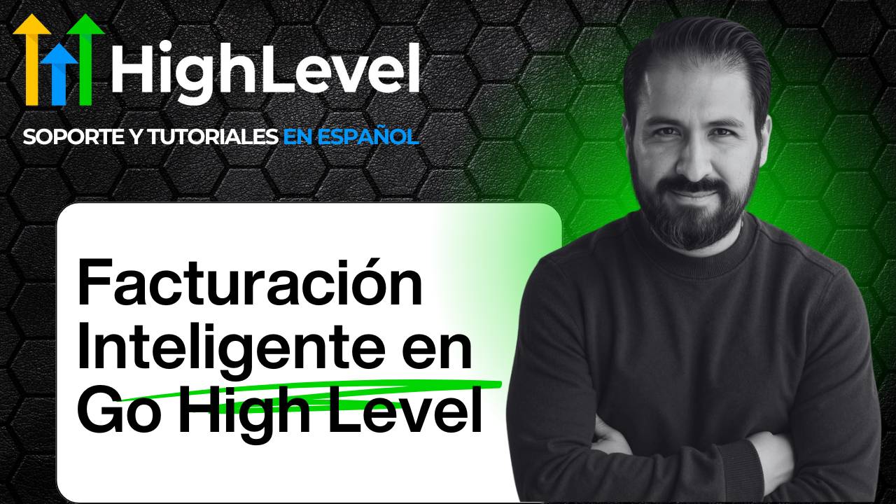 Cómo gestionar tu facturación en Go High Level (HighLevel) sin enredos