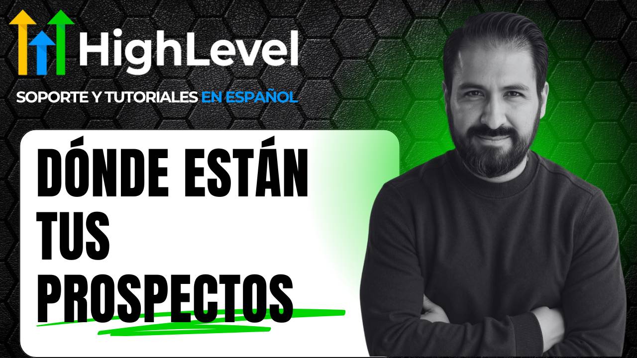 Cómo encontrar y gestionar prospectos en el CRM de Go High Level