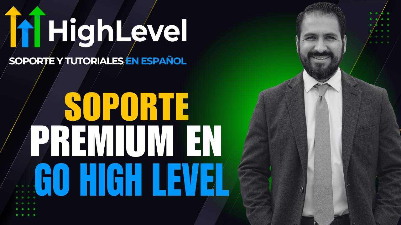 ¿Qué es el Premium Customer Support de Go High Level y por qué puede transformar tu negocio?