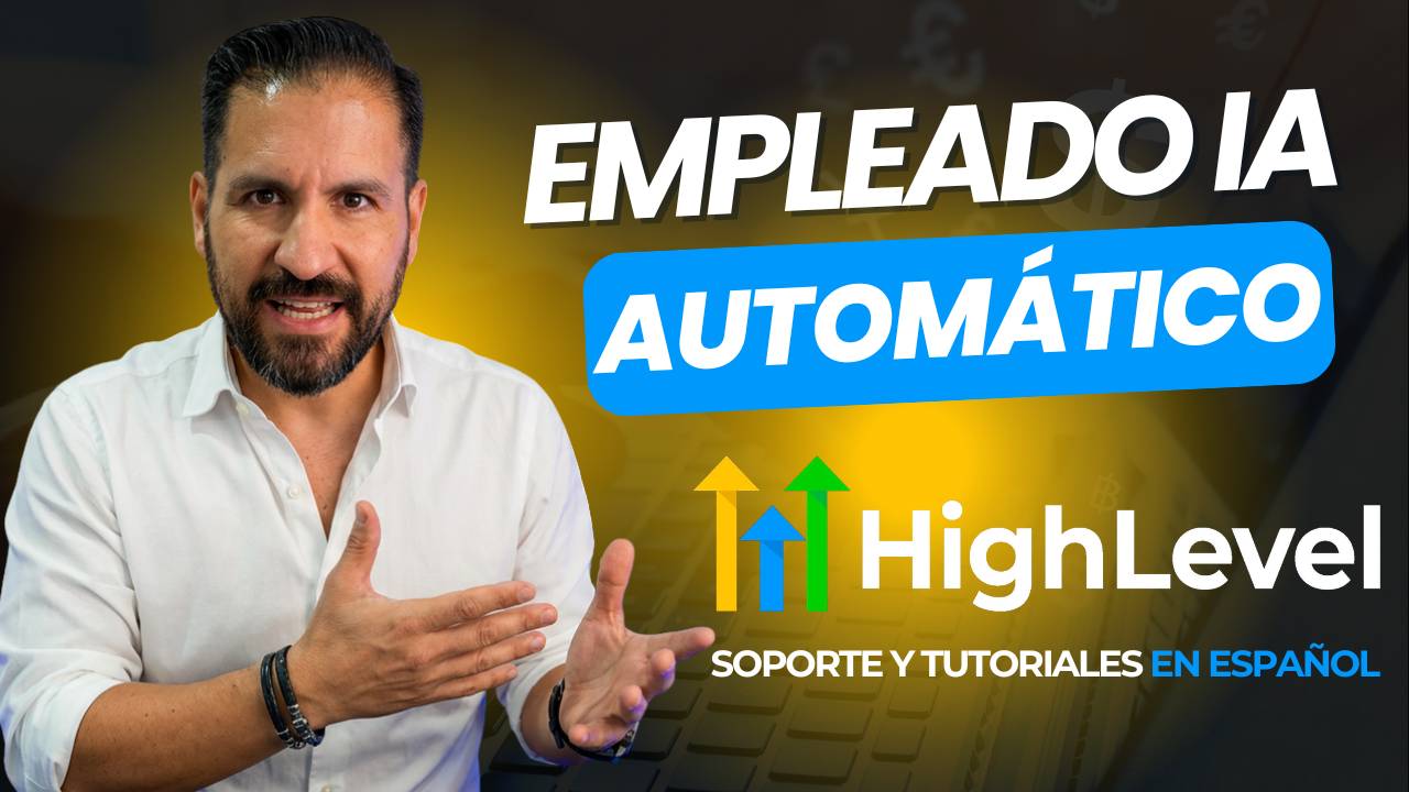 ¿Qué es AI Employee y Cómo Automatizar tu Agencia con Go High Level?