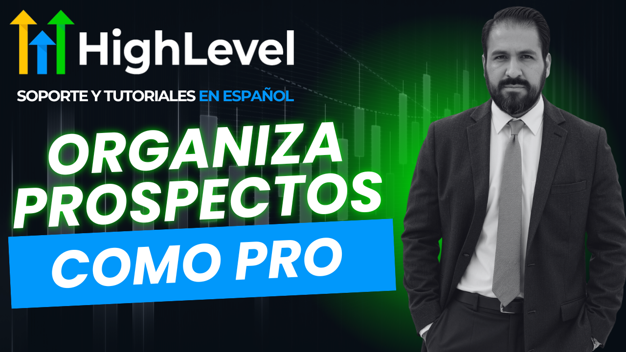 Organiza y Gestiona Leads Como un Profesional