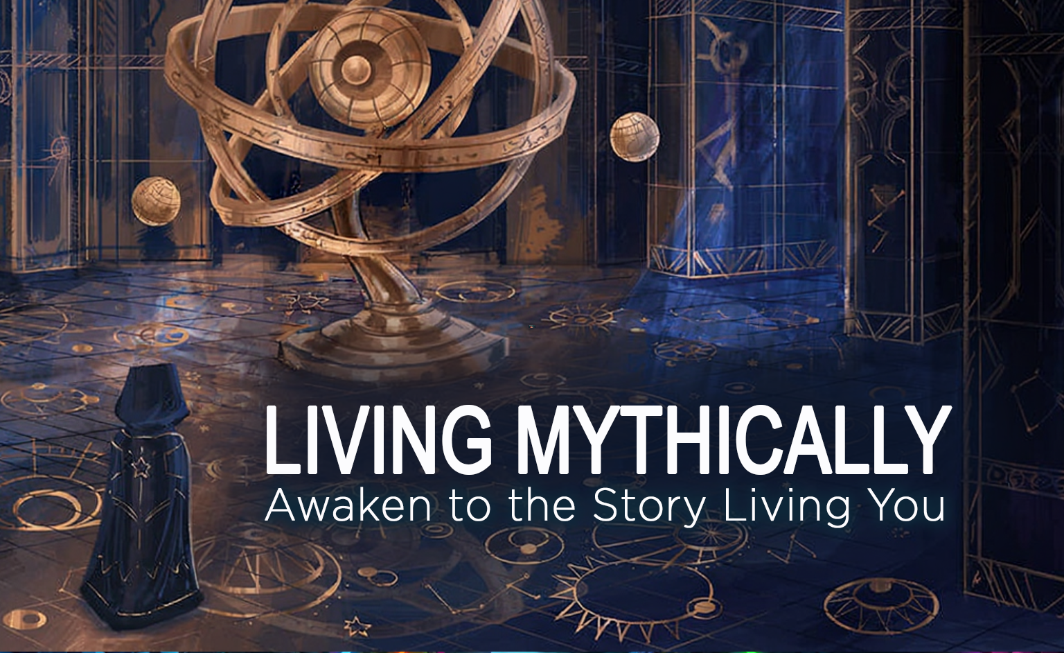 Living Mythically Integration Program