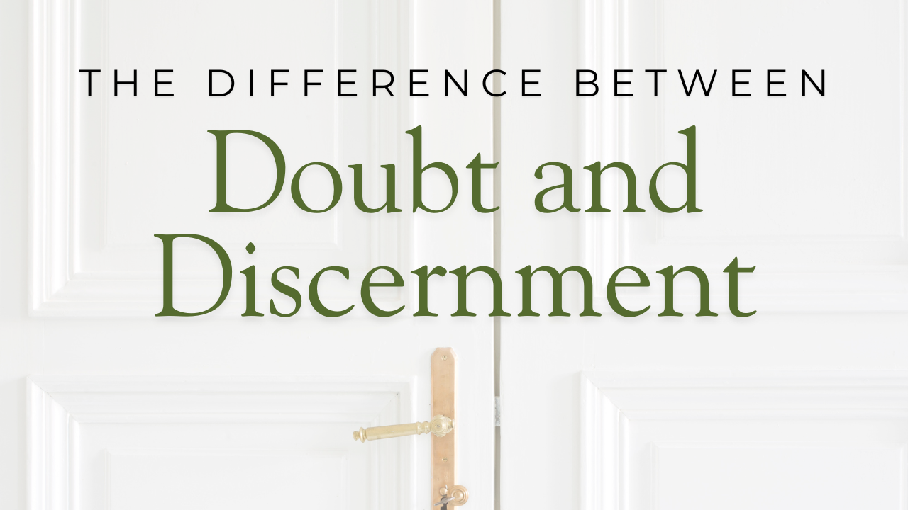 the difference between doubt and discernment