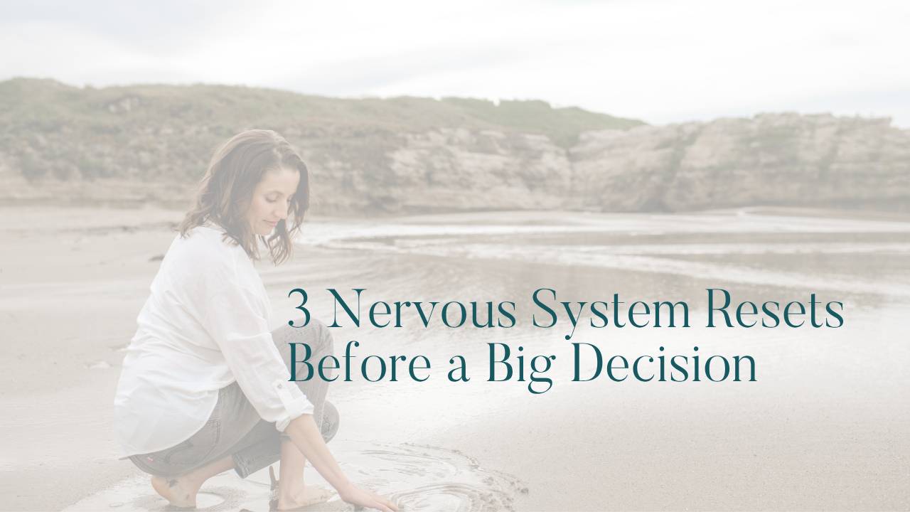 nervous system reset, decision making clarity, self trust practice, coaching support