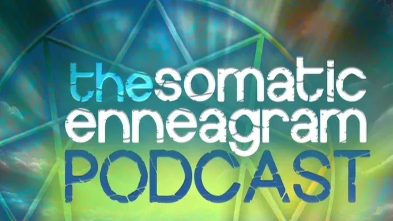 Show Graphic for The Somatic Enneagram Podcast