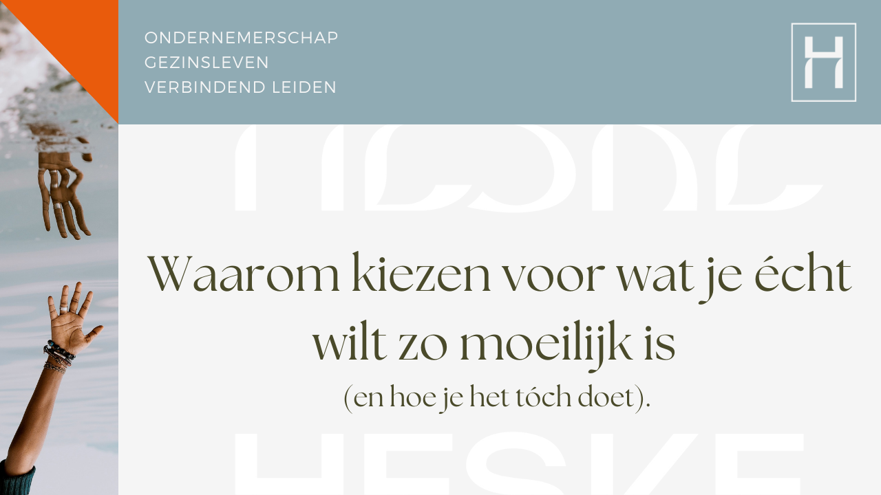 Waarom kiezen voor wat je écht wilt zo moeilijk is (en hoe je het tóch doet)