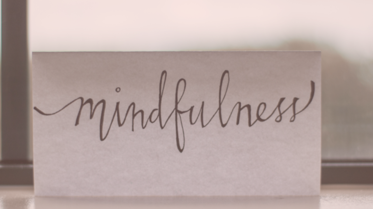 "Mindfulness"