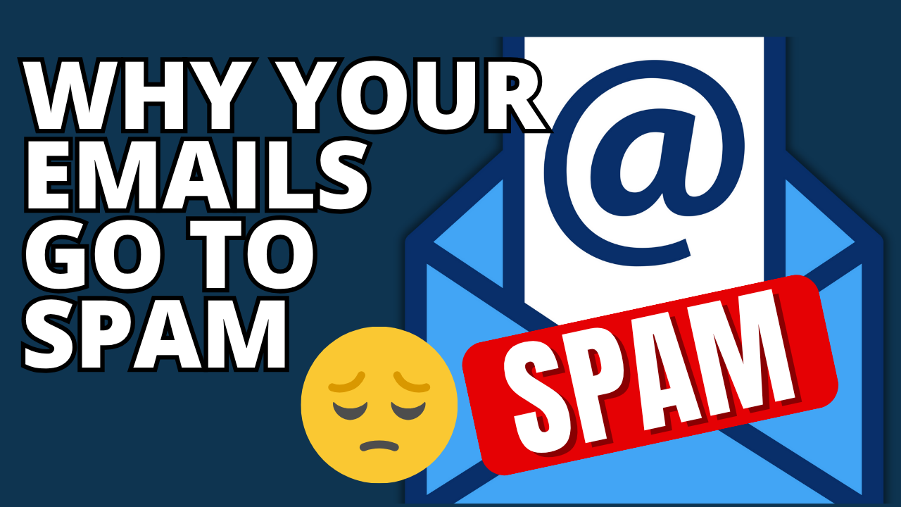Why your emails go to spam text with unhappy emoji