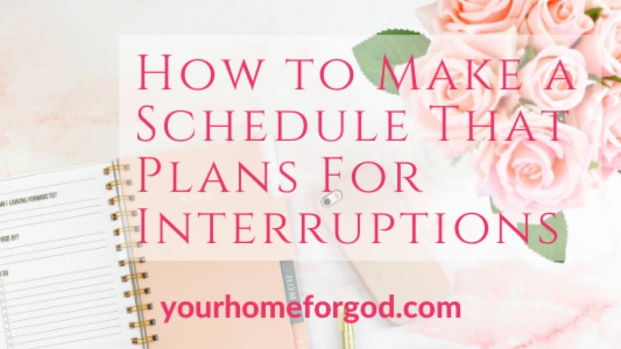 Interruptions are inevitable, so let's make a schedule that plans for them! Here's how from Wendy Gunn.