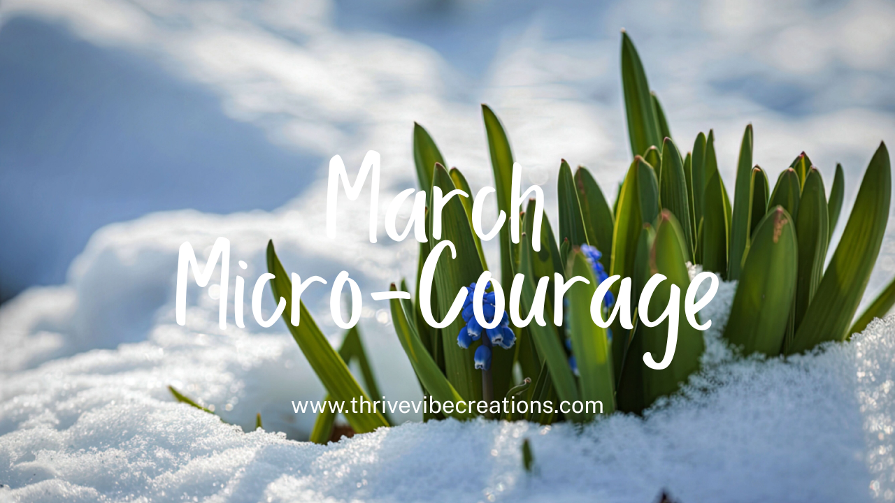 march micro courage