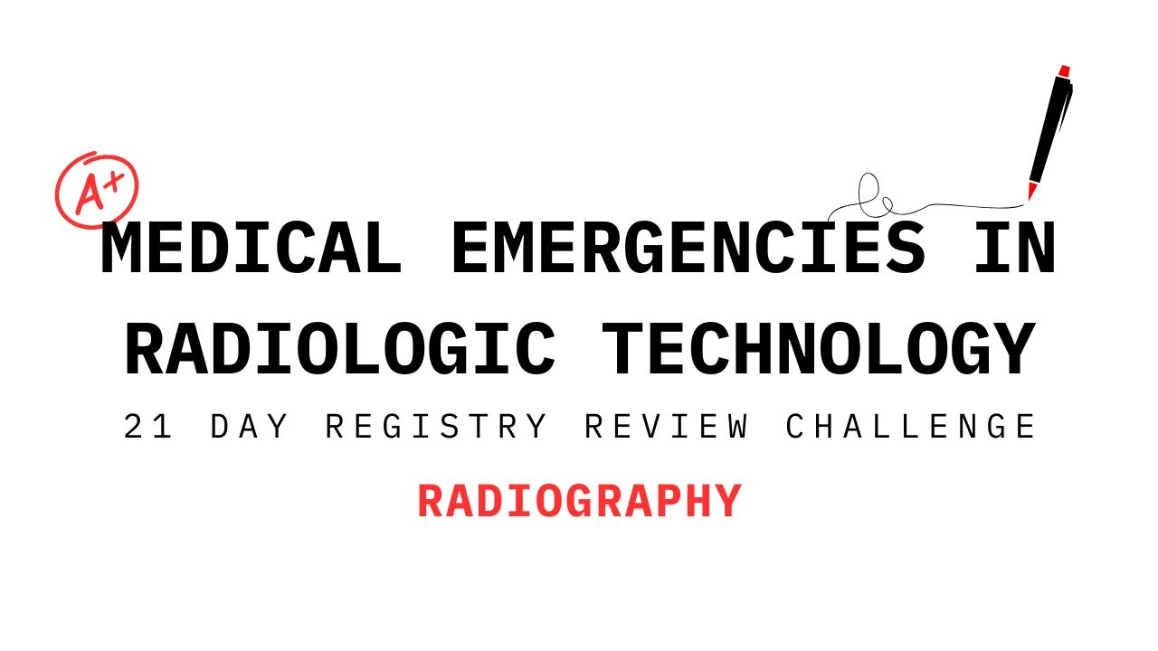 Cover image for Medical Emergencies in Radiologic Technology – 21 Day Registry Review Challenge in Radiography.