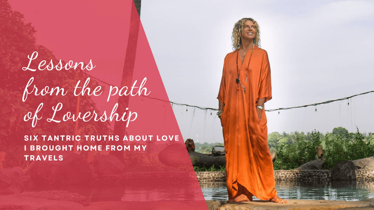 Six truths about Tantra