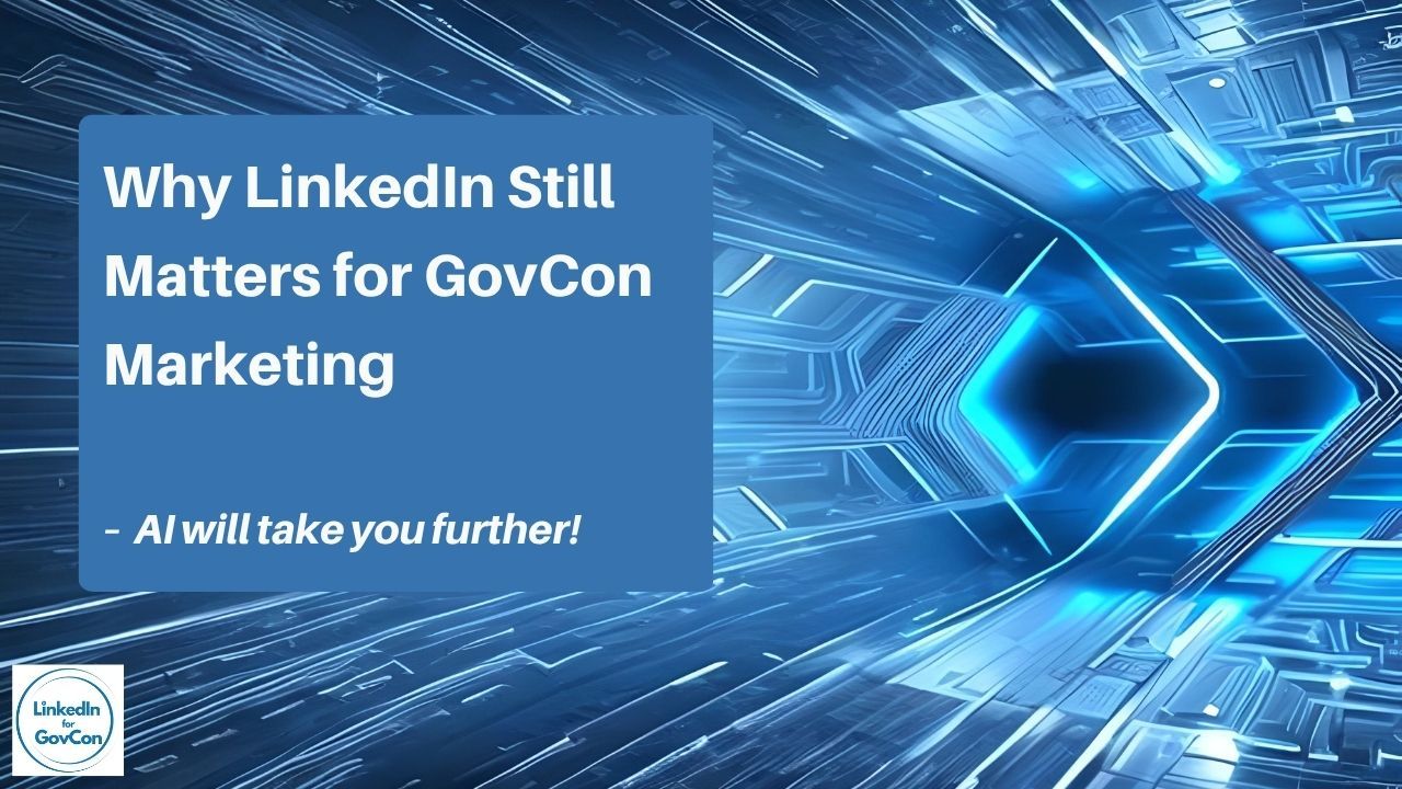 LinkedIn Content That Actually Works for GovCon