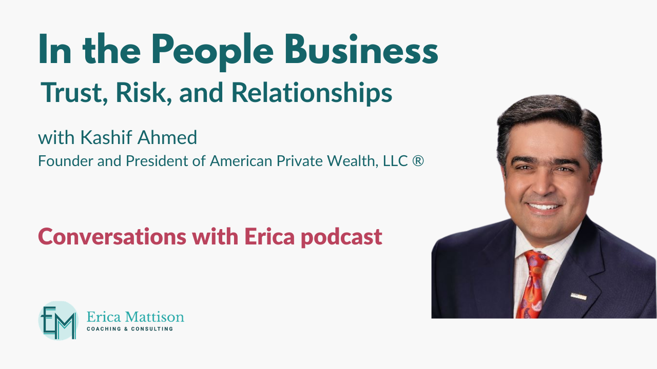 In the People Business: Trust, Risk, and Relationships with Kashif Ahmed