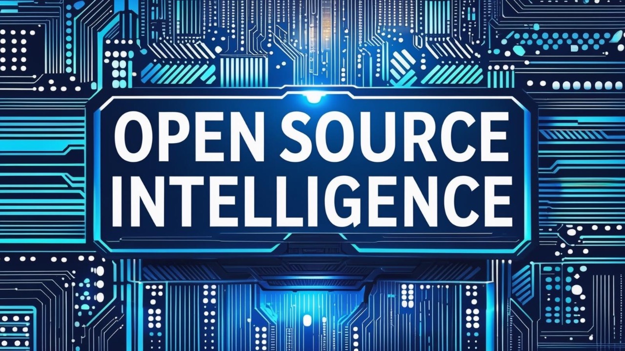 Blue circuitry background with words “Open Source Intelligence” displayed prominently in the foreground