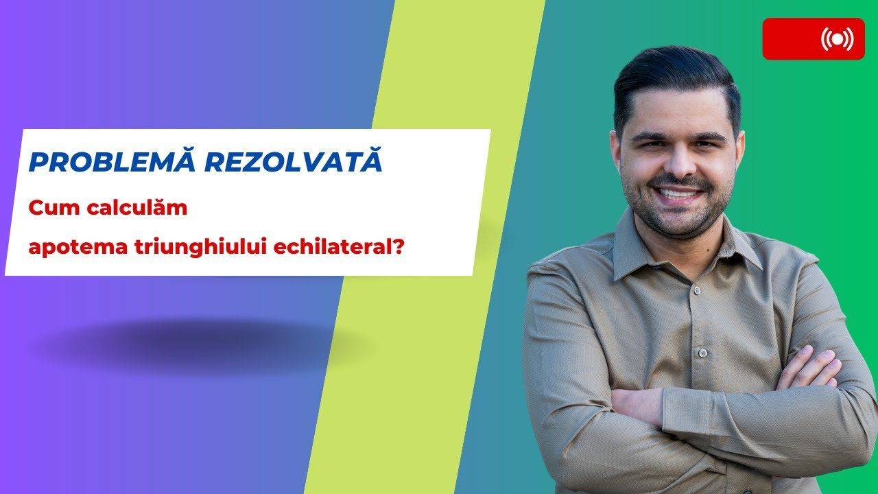 Cum calculăm apotema triunghiului echilateral?, clasa a VII-a
