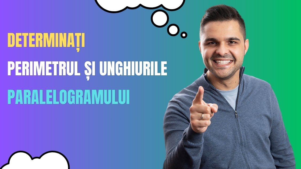 Aflați perimetrul și unghiurile paralelogramului, Clasa a VII-a, Evaluarea Națională