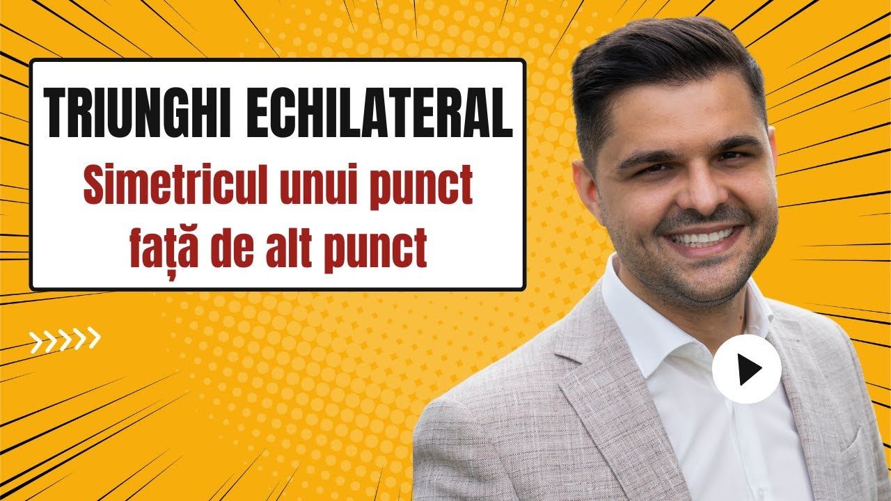 Problemă rezolvată - Triunghi echilateral, clasa a VII-a, Evaluarea Națională