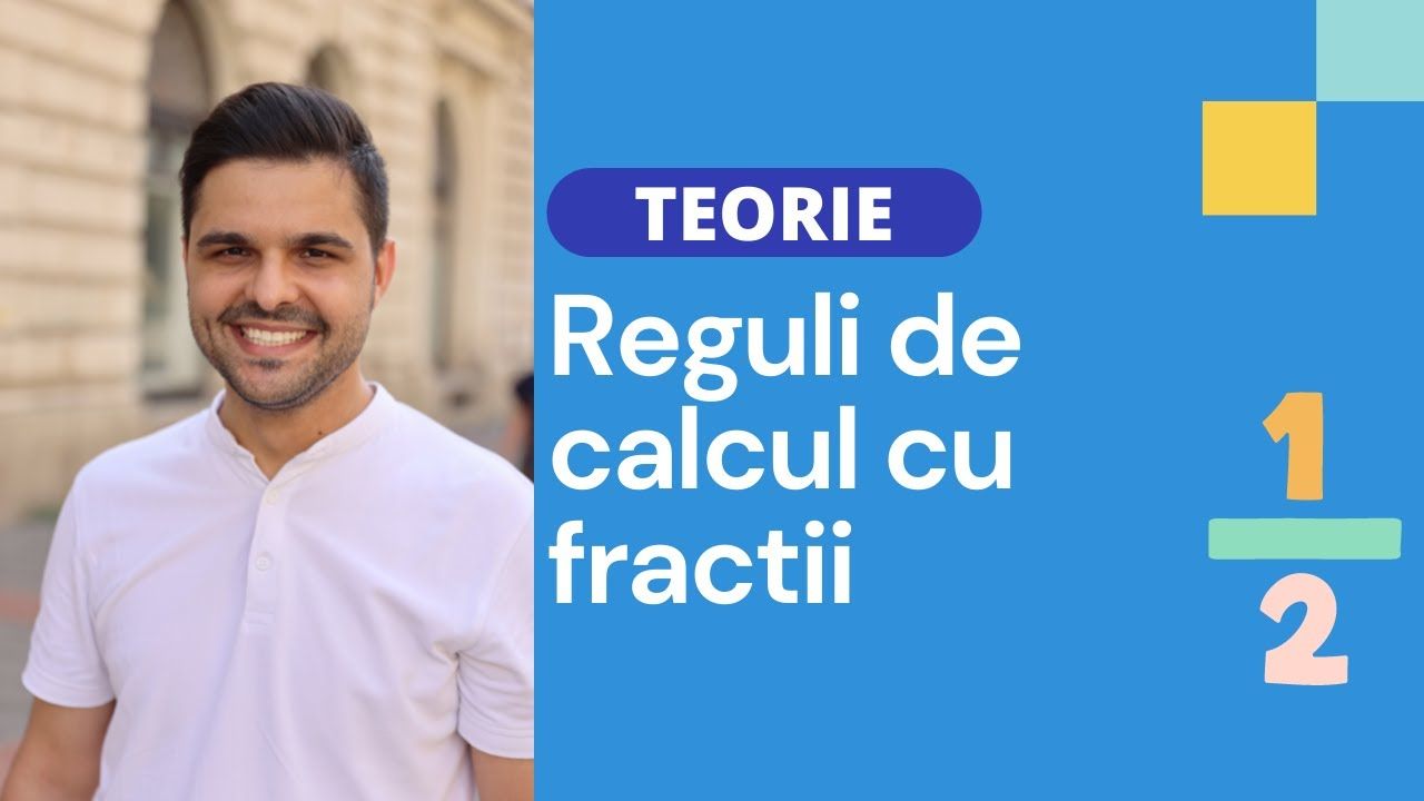 Teorie: Reguli de calcul cu fracții, clasa a VI-a. Adunarea, scăderea, înmulțirea și împărțirea fracțiilor ordinare.