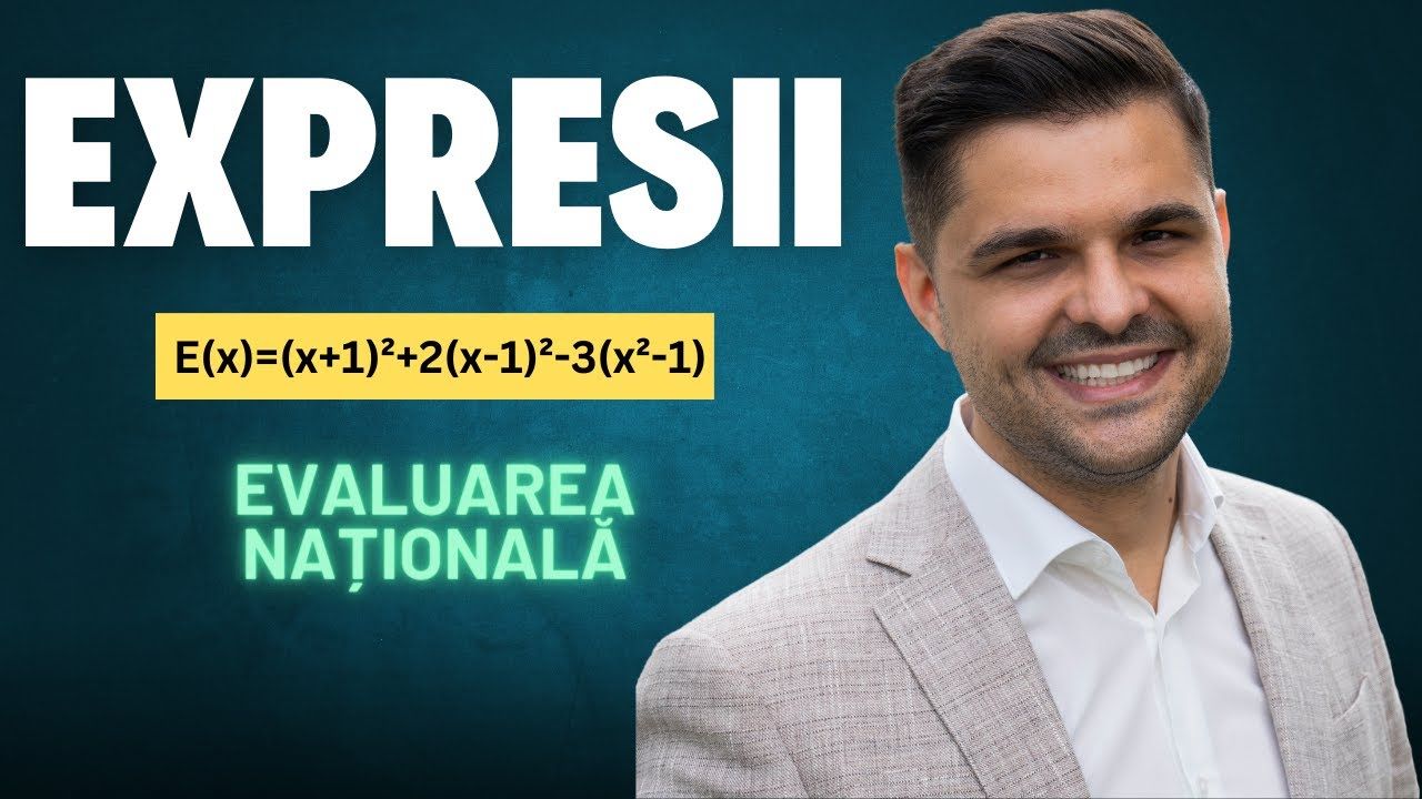 Exercițiu rezolvat - Expresii, Formule de calcul prescurtat, clasa a VIII-a, Evaluarea Națională