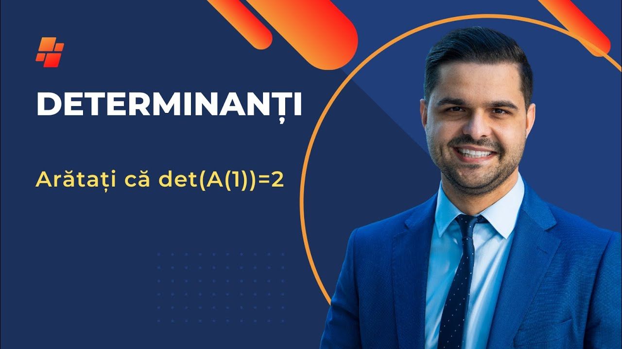 Exercițiu rezolvat - Determinanți, clasa a XI-a, Bacalaureat