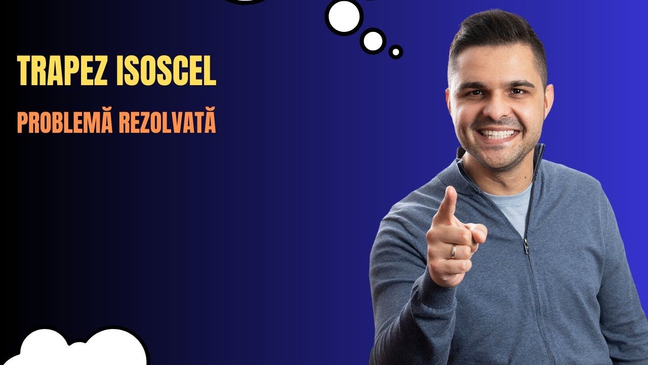 Problemă rezolvată - Trapez isoscel, clasa a VII-a, Evaluarea Națională