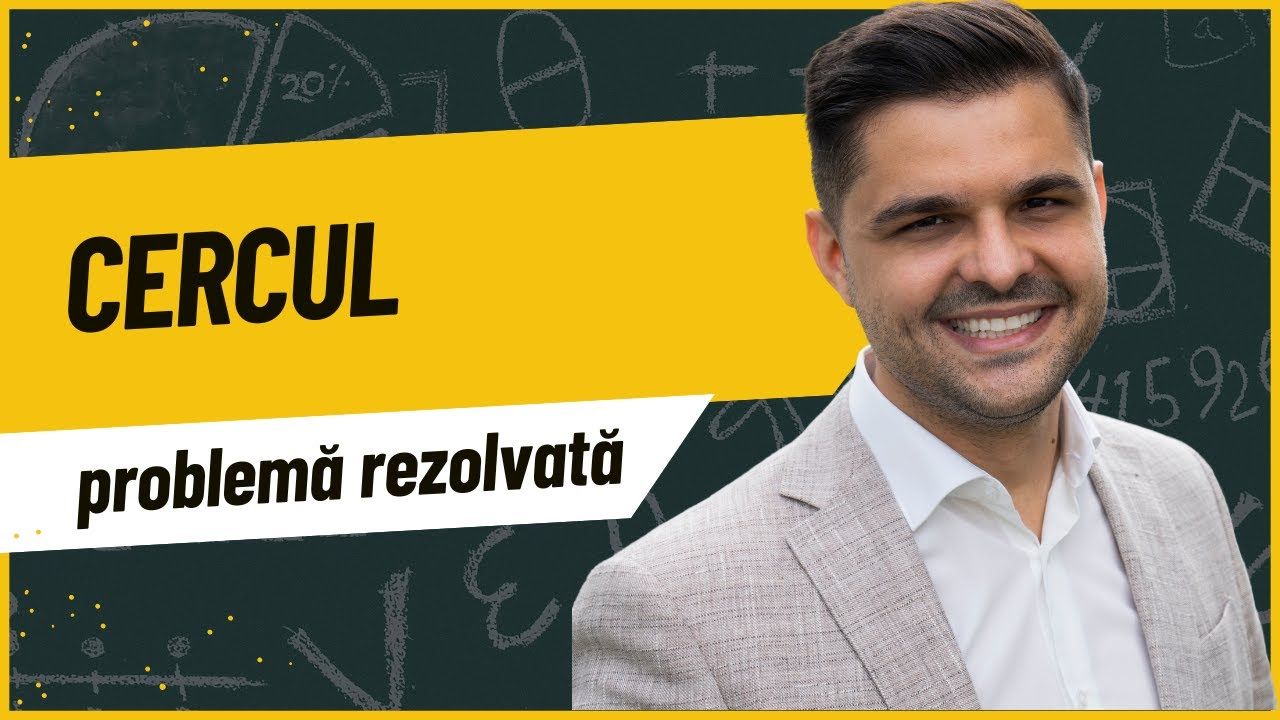 Problemă rezolvată - Cercul, clasa a VII-a, Evaluarea Națională