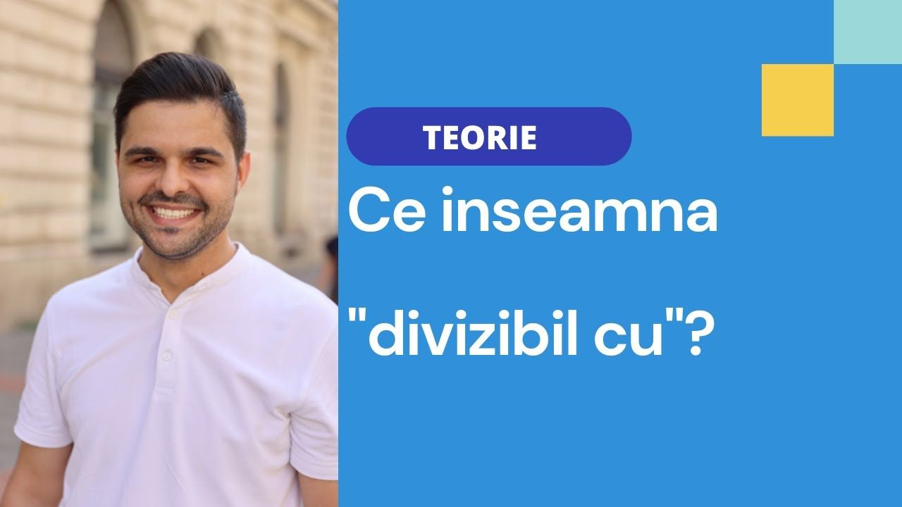 Ce inseamna "divizibil cu"? Clasa a VI-a