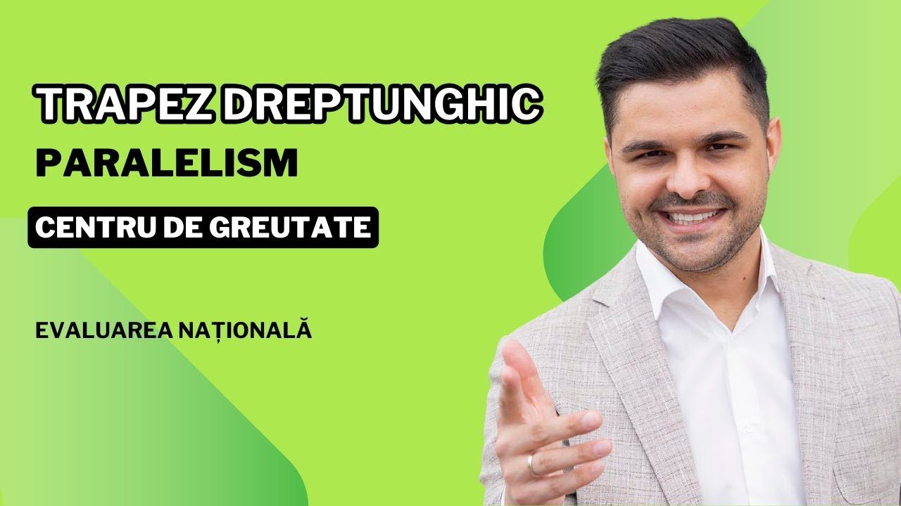 Problemă rezolvată - Trapez dreptunghic, clasa a VII-a, Evaluarea Națională