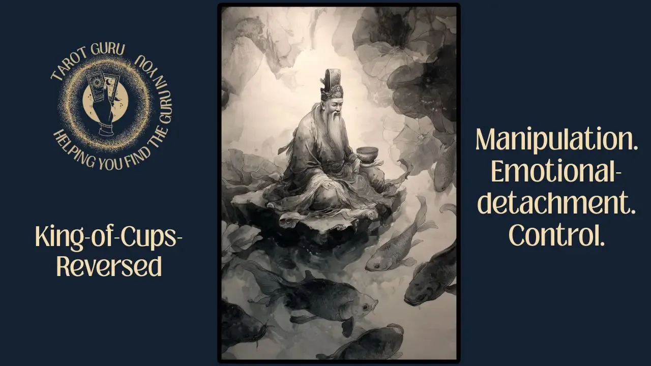 King of Cups Reversed tarot card — symbolism of emotional imbalance, manipulation, and inner turmoil."