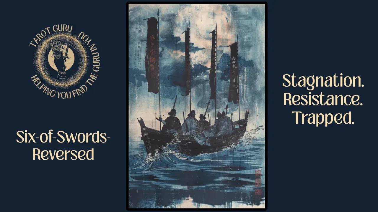 Six of Swords reversed card from the Eastern Arcana Tarot deck showing resistance to necessary transitions