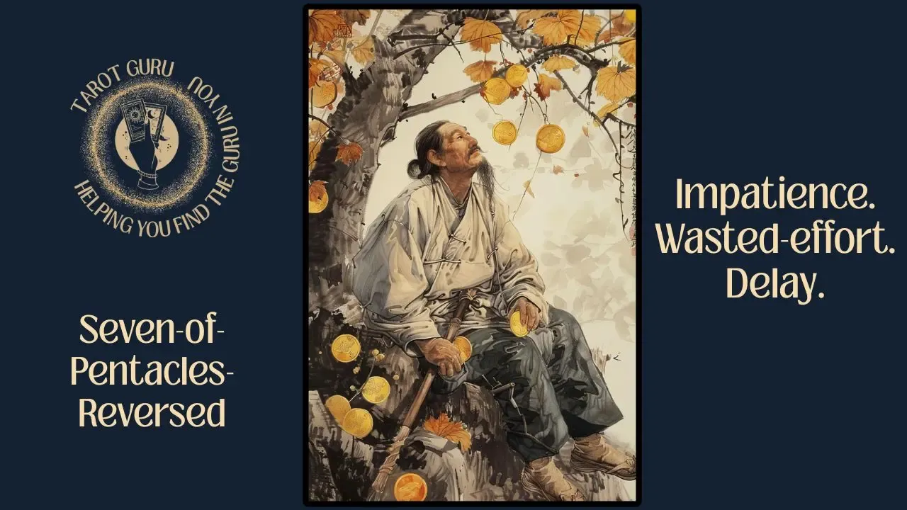  Seven of Pentacles reversed card from the Eastern Arcana Tarot deck showing premature abandonment or wise divestment