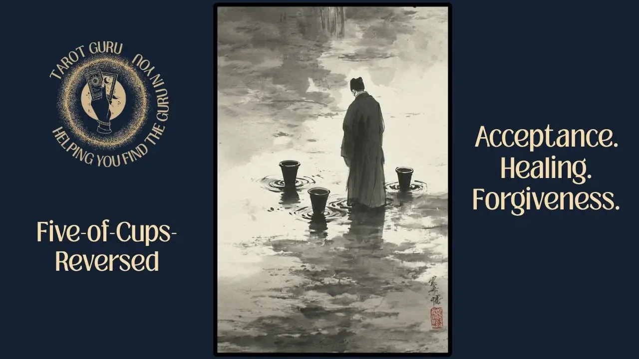 "Five of Cups Reversed tarot card — symbolism of healing, forgiveness, and emotional renewal."
