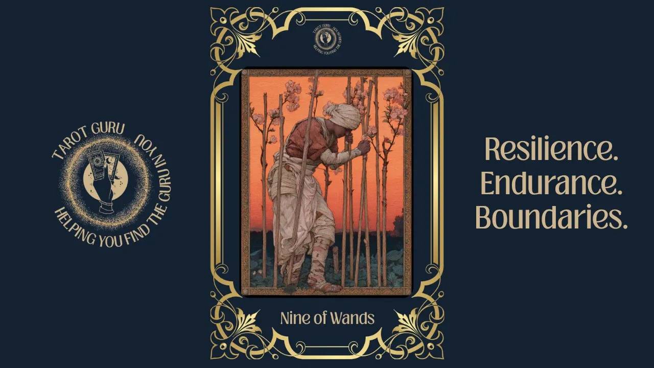 Nine of Wands tarot card meaning — captures persistence, guarded strength, and the final push.