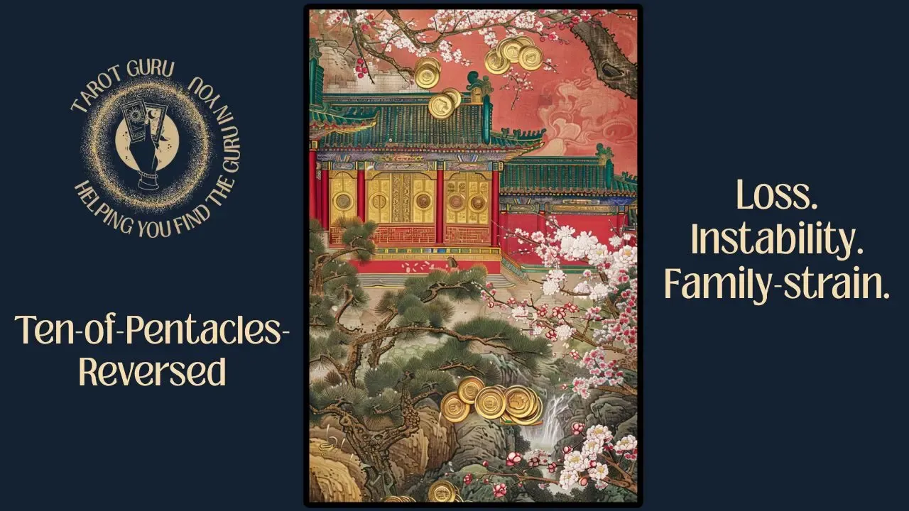 Ten of Pentacles reversed tarot card showing disrupted family wealth and inheritance issues